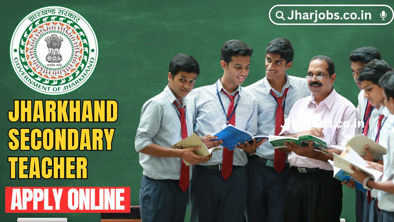 Jharkhand Secondary Teacher Vacancy 2025